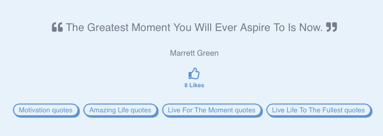 The Greatest Moment You Will Ever Aspire To Is Now - Marrett Green